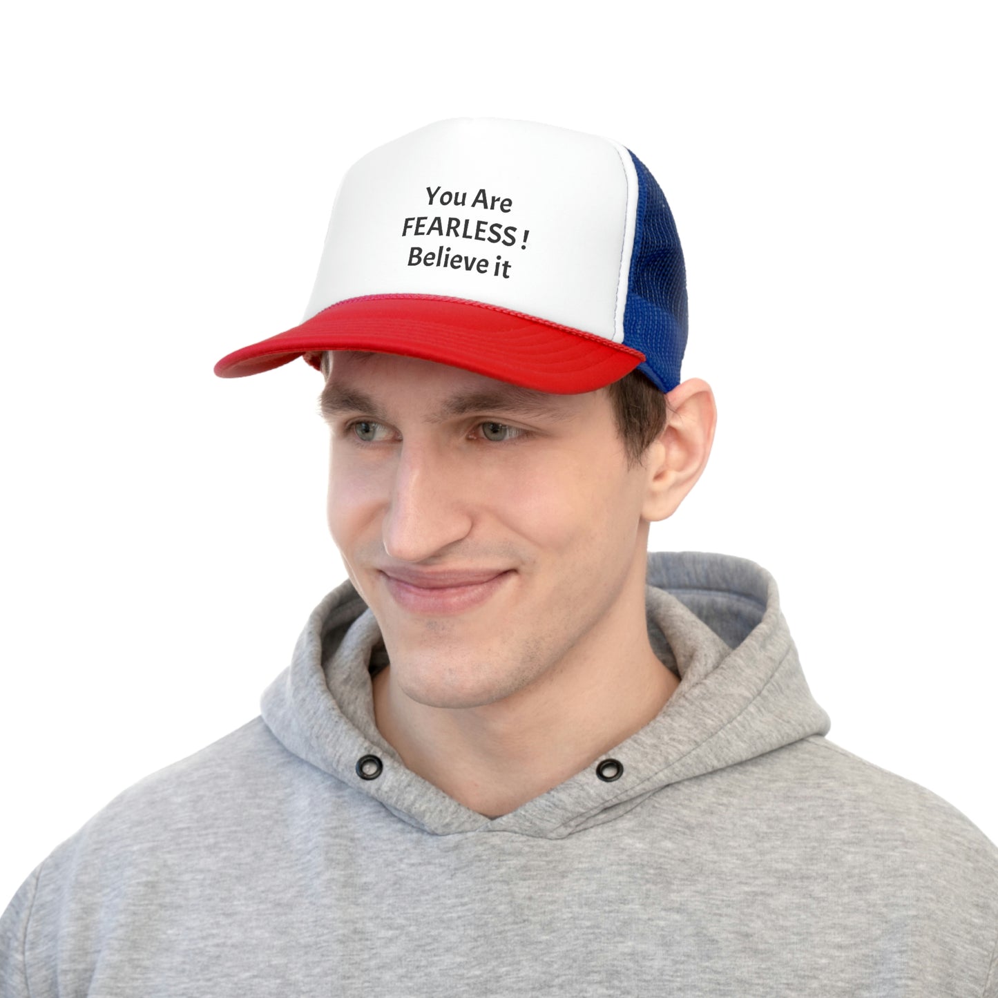 You are Fearless! Trucker Caps