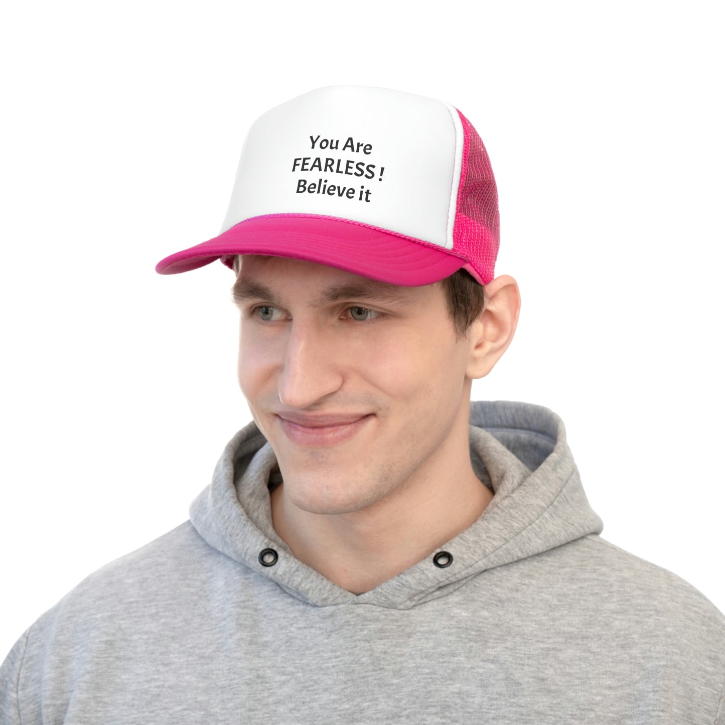 You are Fearless! Trucker Caps