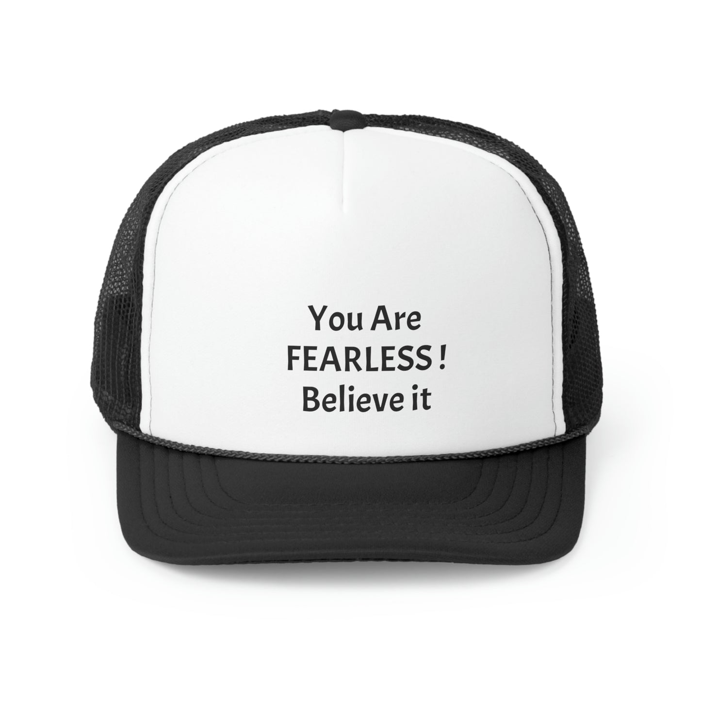 You are Fearless! Trucker Caps