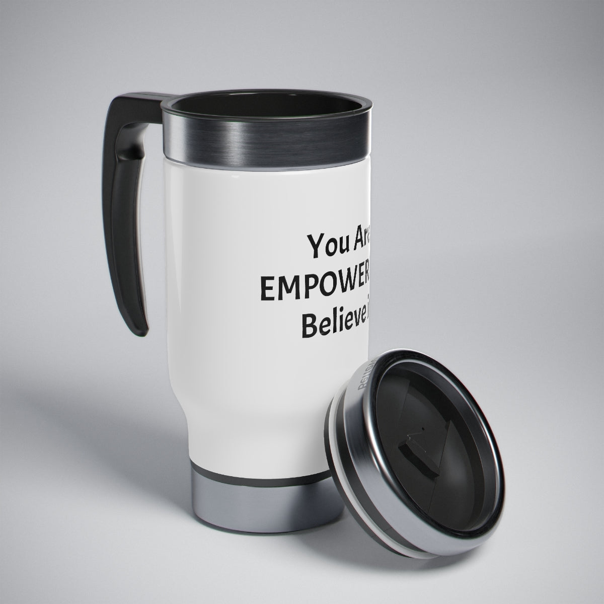You Are Empowered! Stainless Steel Travel Mug with Handle, 14oz