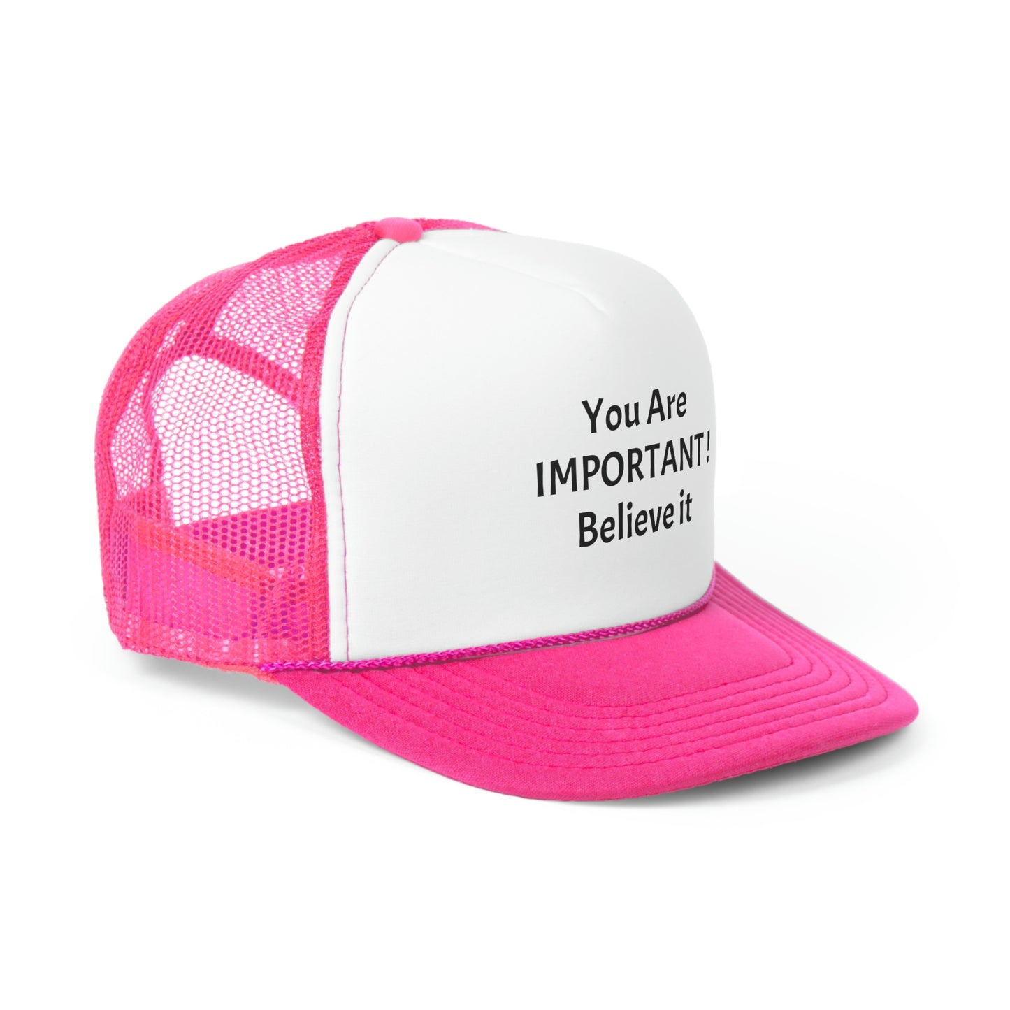 You Are Important! Trucker Caps