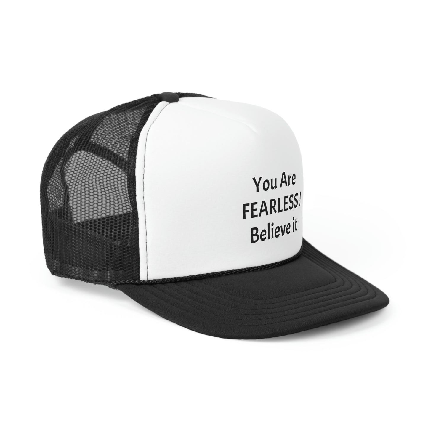 You are Fearless! Trucker Caps
