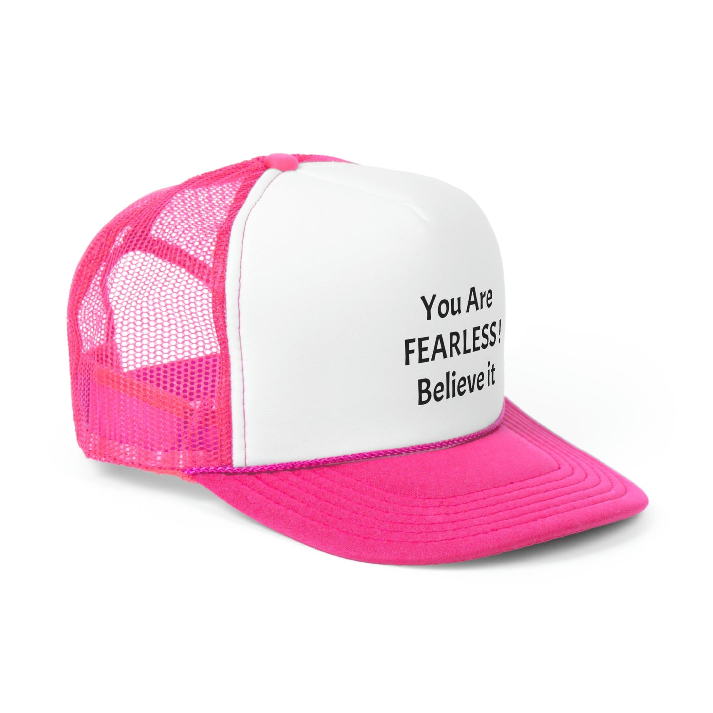 You are Fearless! Trucker Caps