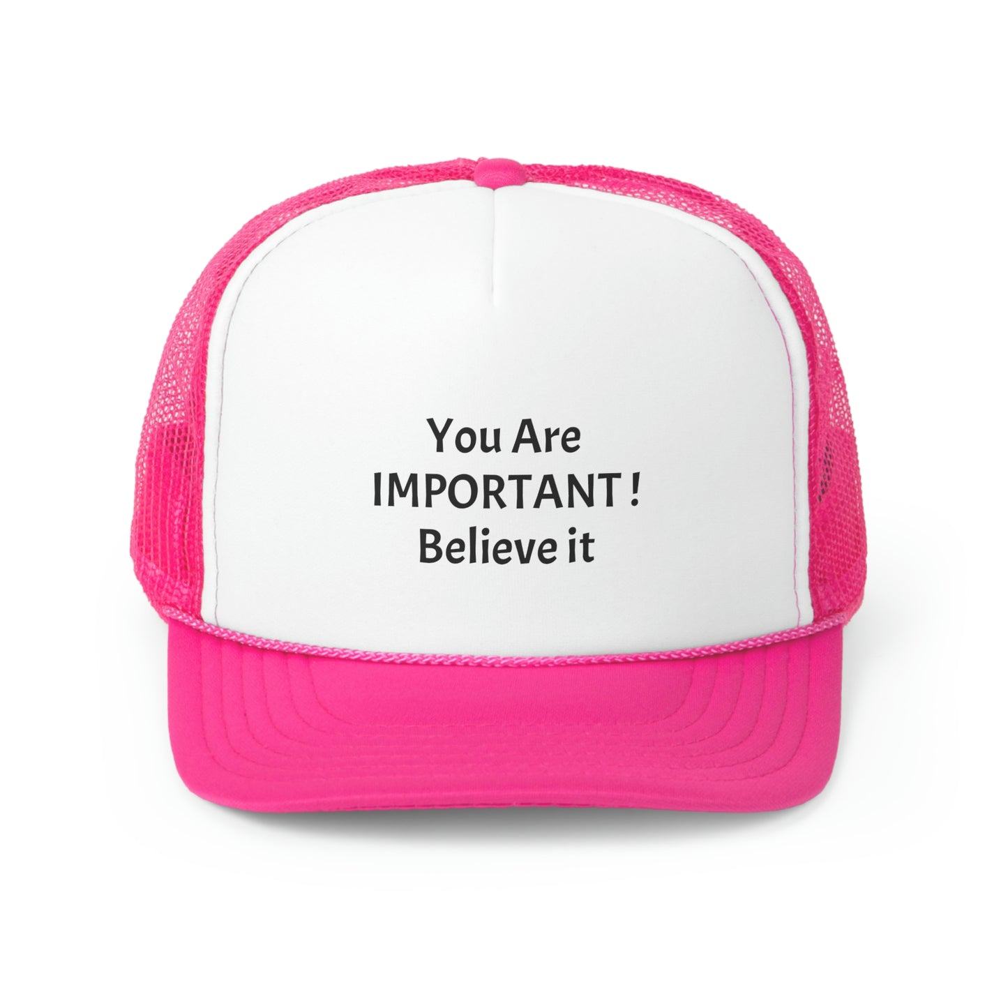 You Are Important! Trucker Caps