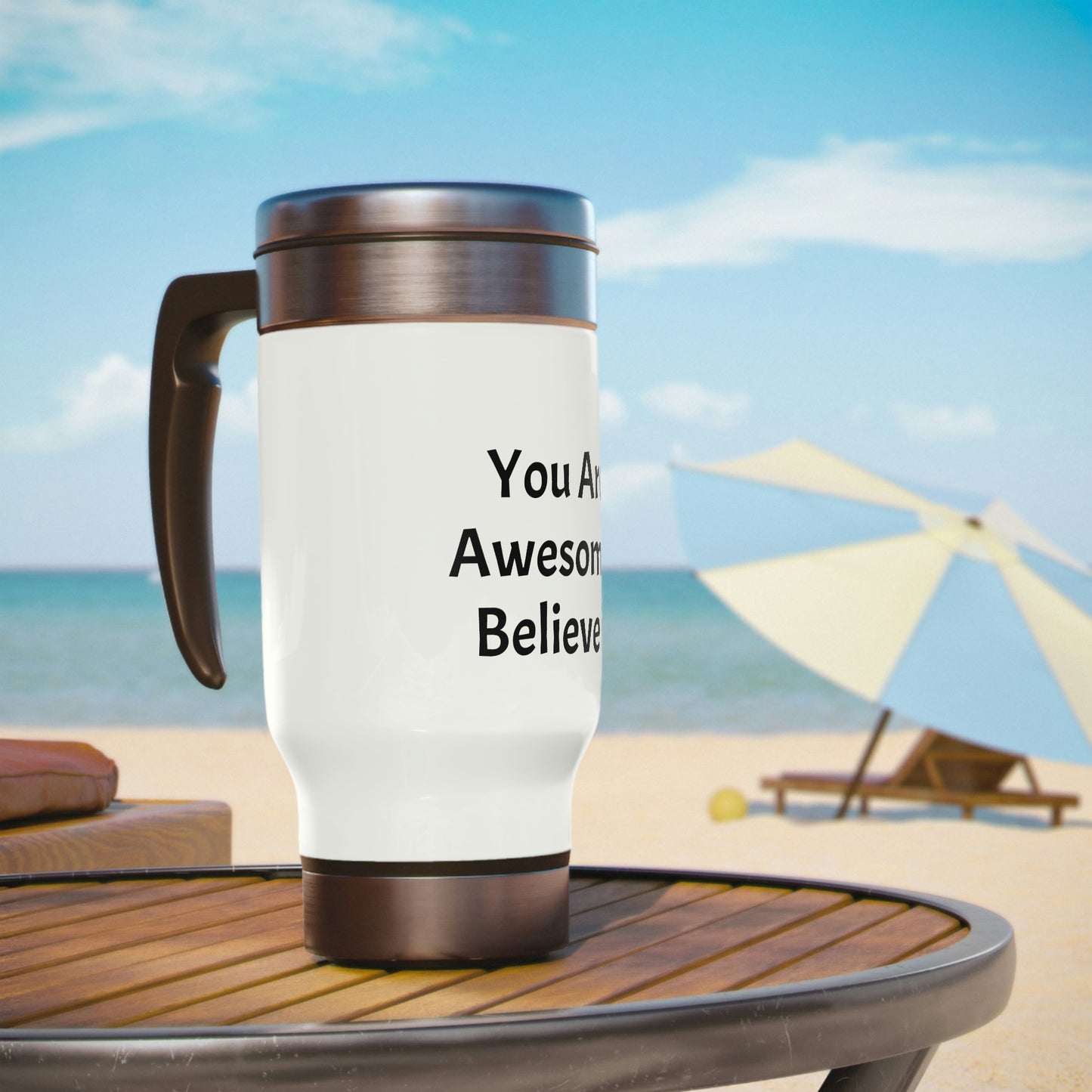You Are Awesome! Stainless Steel Travel Mug with Handle, 14oz