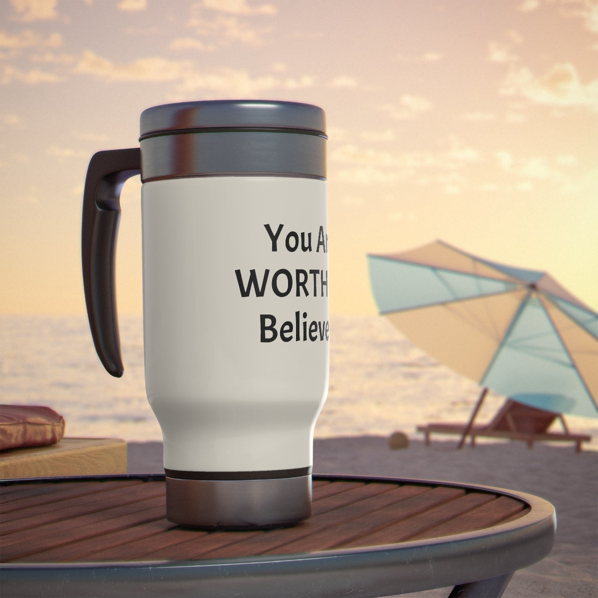 You Are Worth it! Stainless Steel Travel Mug with Handle, 14oz