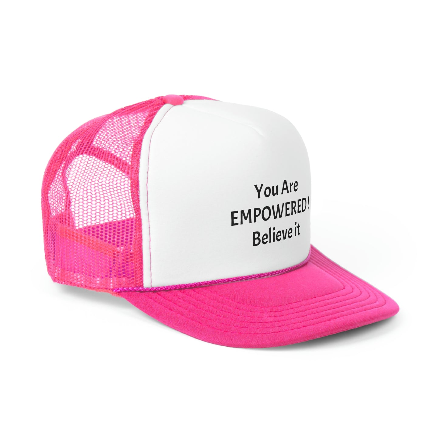You are Empowered! Trucker Caps