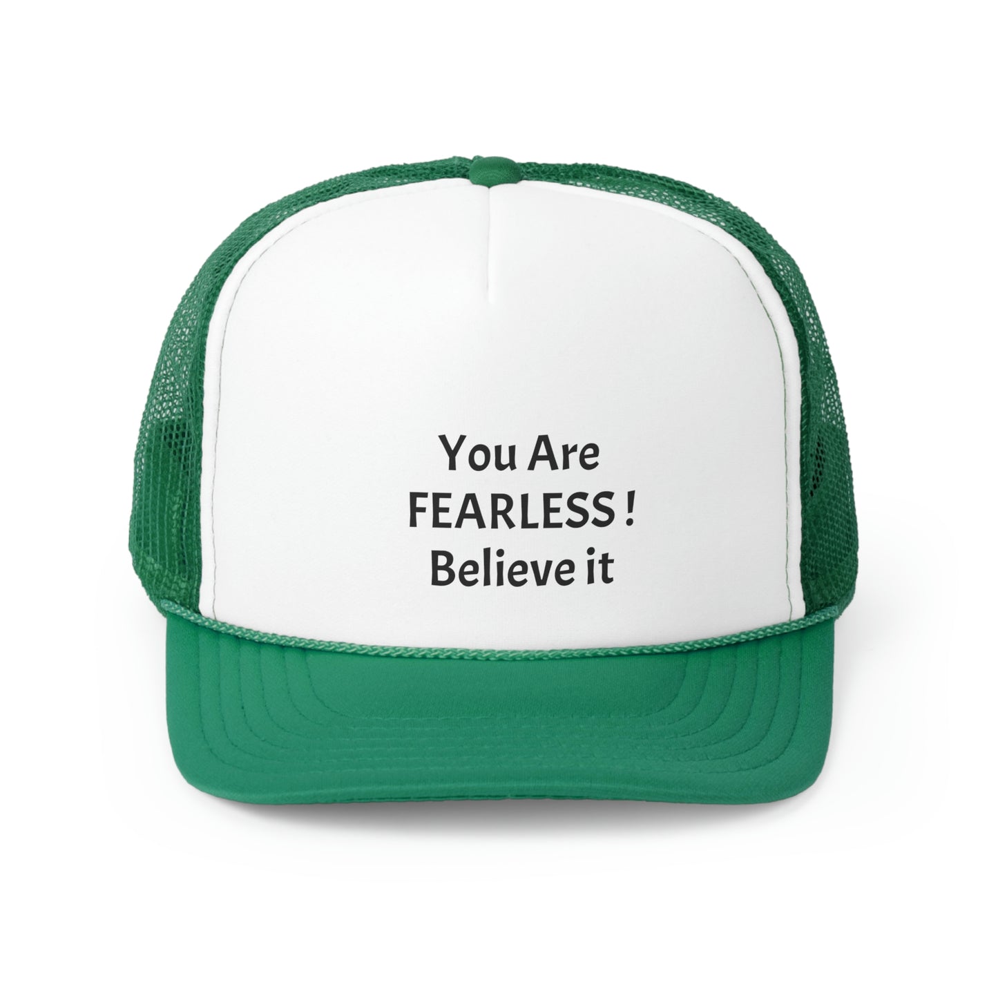 You are Fearless! Trucker Caps
