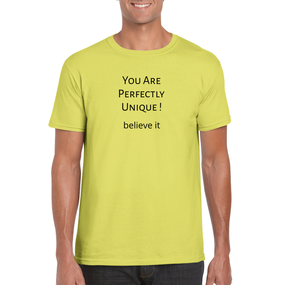 You Are Perfectly Unique. Classic Unisex Crewneck T-shirt. Wear it and share it forward.