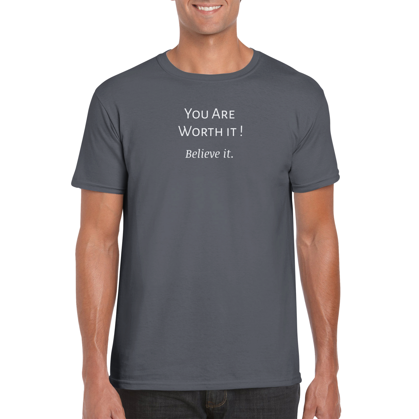 You are Worth it! t-shirt. Wear it and share it forward.