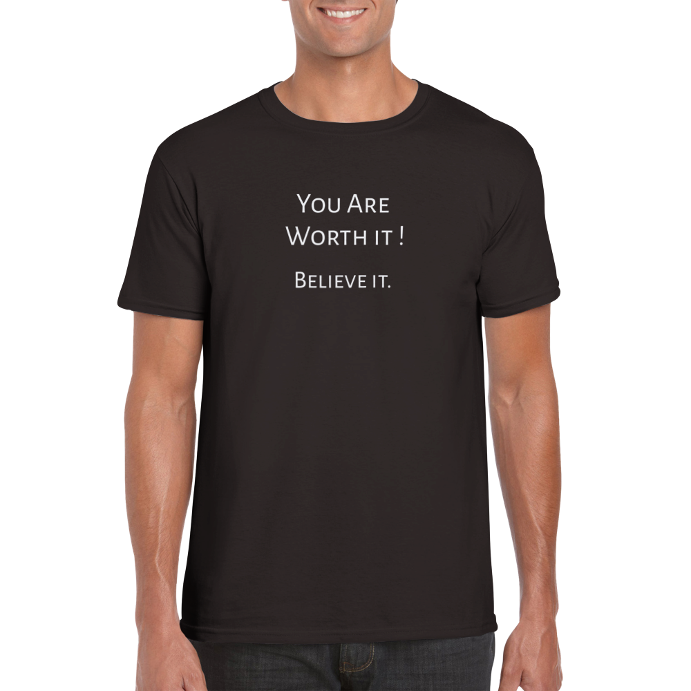 You are Worth it! t-shirt. Wear it and share it forward.