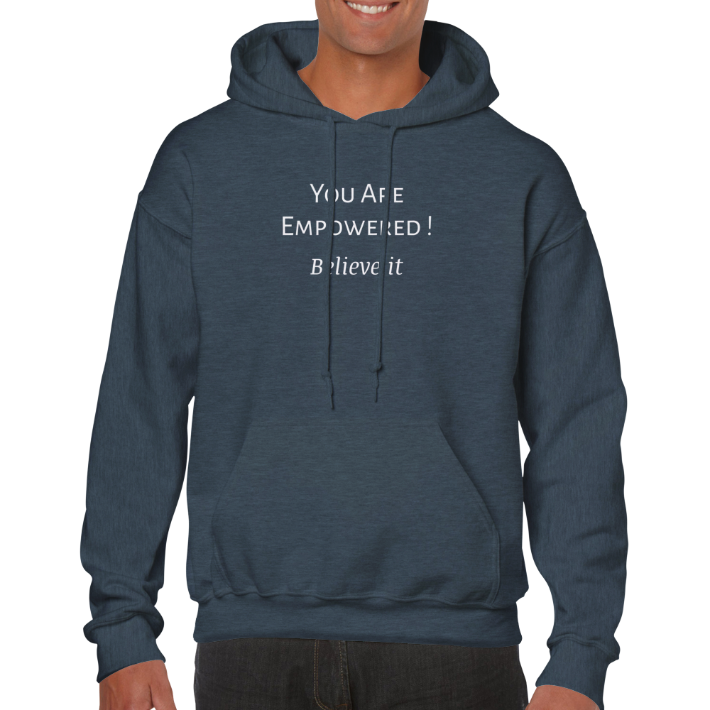 You Are Empowered! Classic Unisex Pullover Hoodie