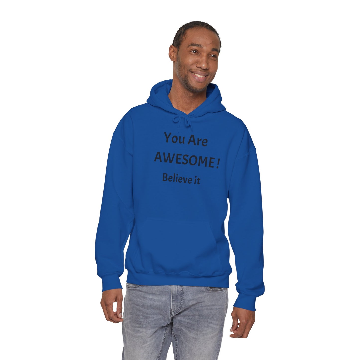 You Are AWESOME! Believe It Hoodie