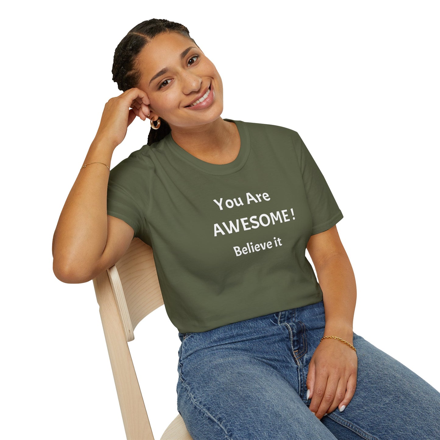 You Are AWESOME! Believe It —T-Shirt
