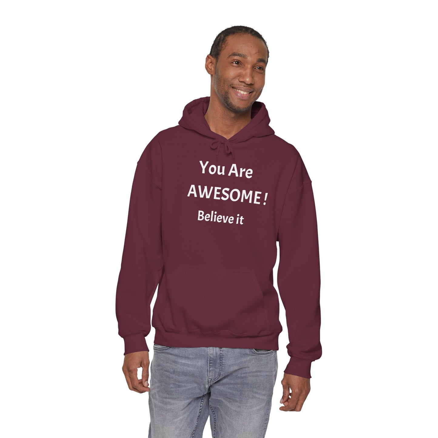 You Are AWESOME! Believe It Hoodie