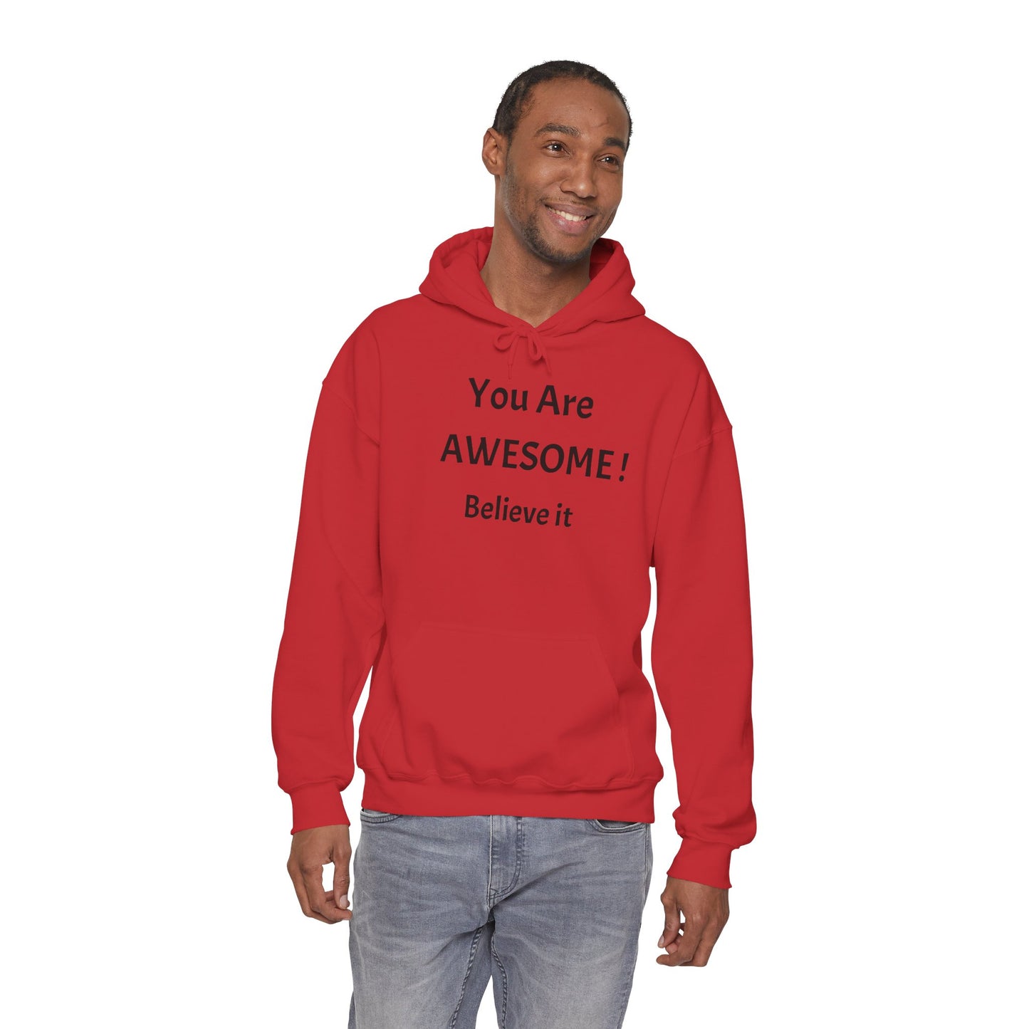 You Are AWESOME! Believe It Hoodie