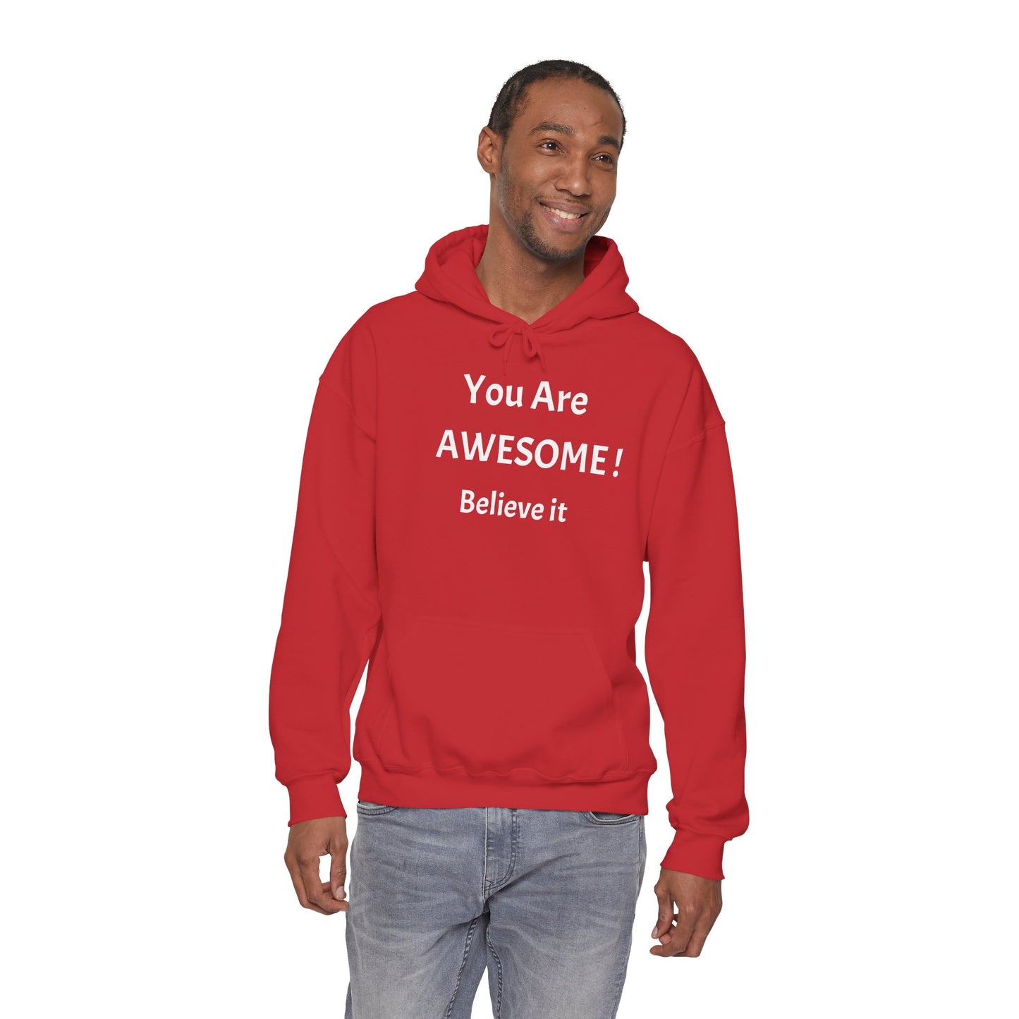 You Are AWESOME! Believe It Hoodie