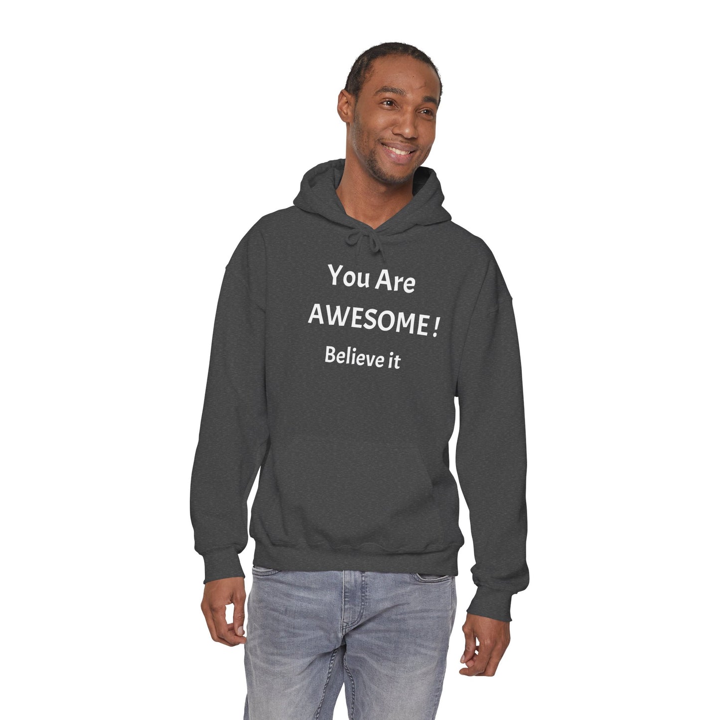 You Are AWESOME! Believe It Hoodie