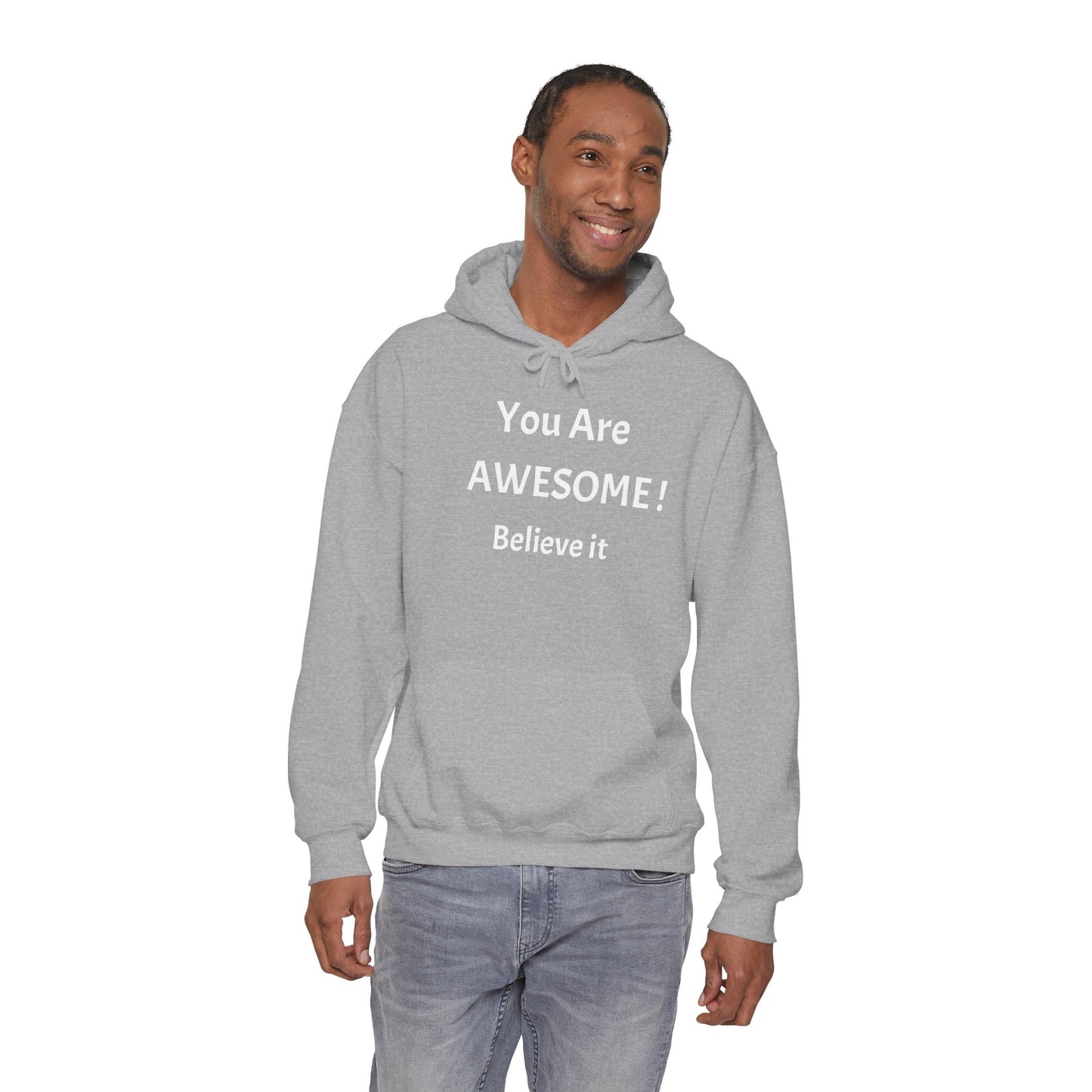 You Are AWESOME! Believe It Hoodie