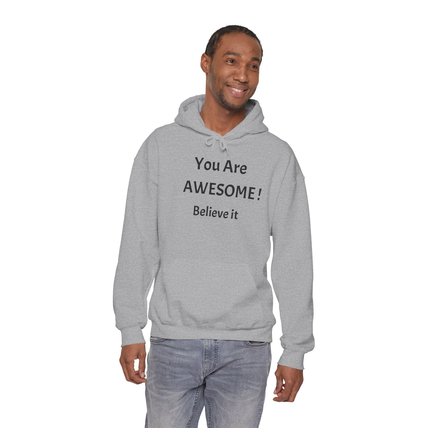 You Are AWESOME! Believe It Hoodie