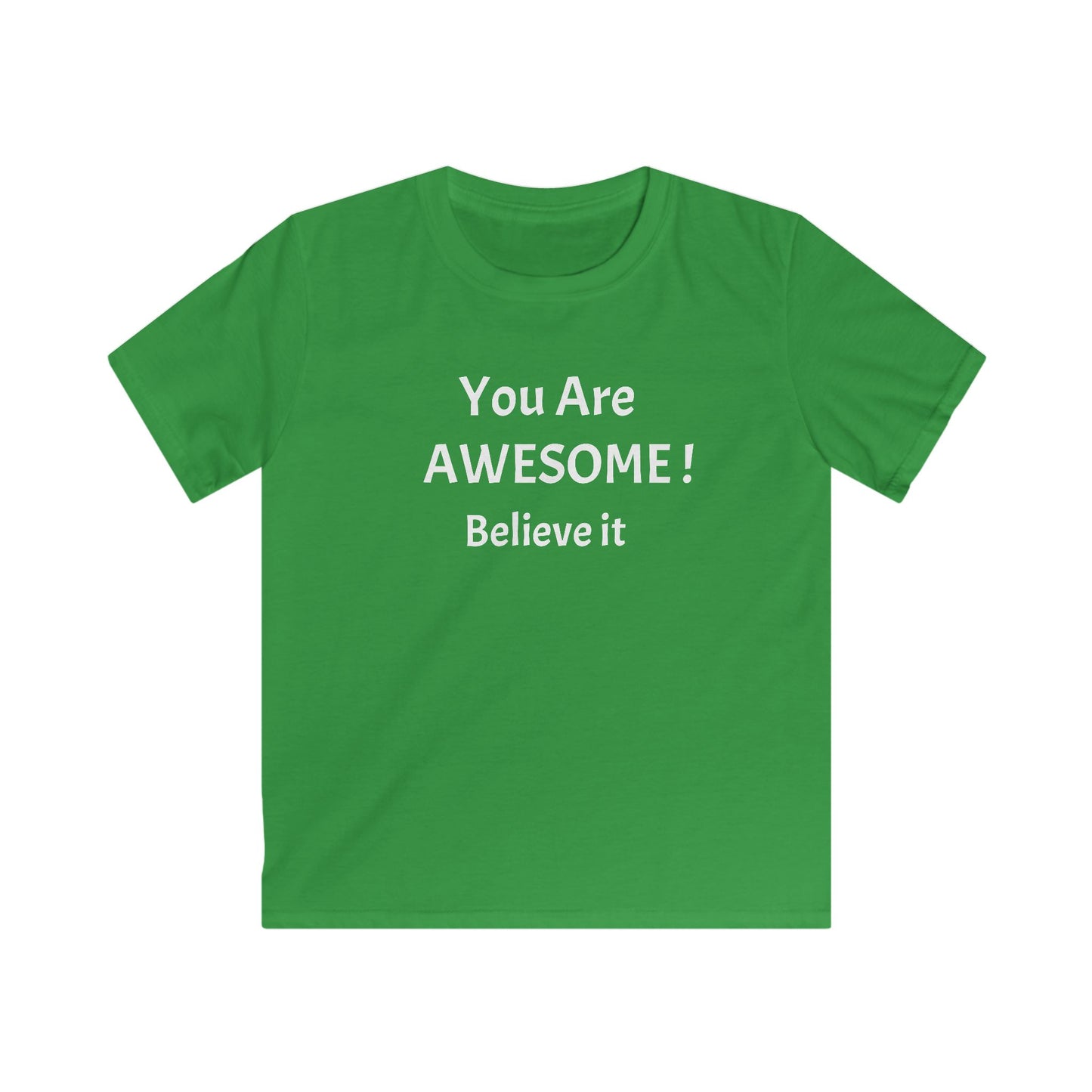 You Are AWESOME! Believe it. KIDS T-Shirt.
