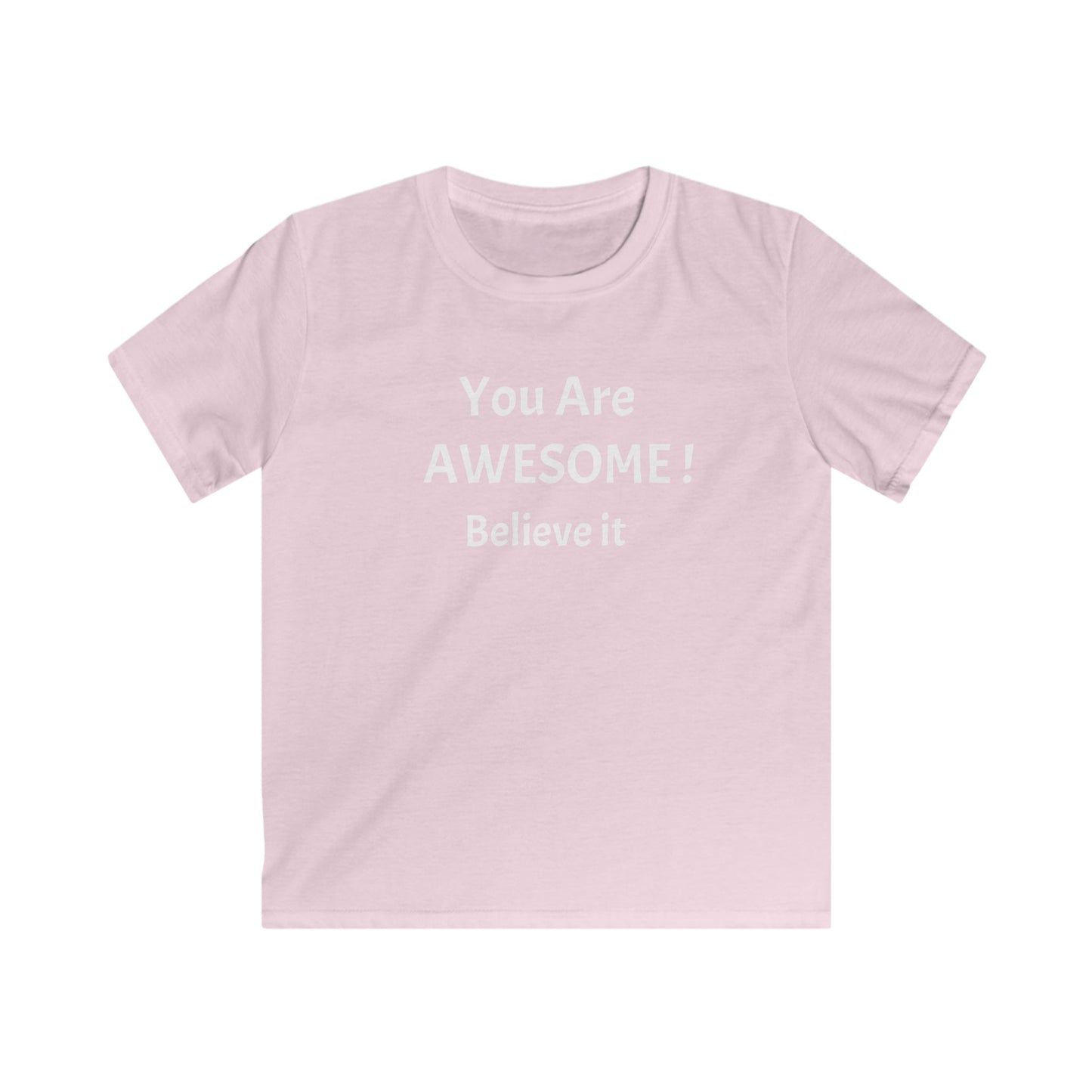 You Are AWESOME! Believe it. KIDS T-Shirt.