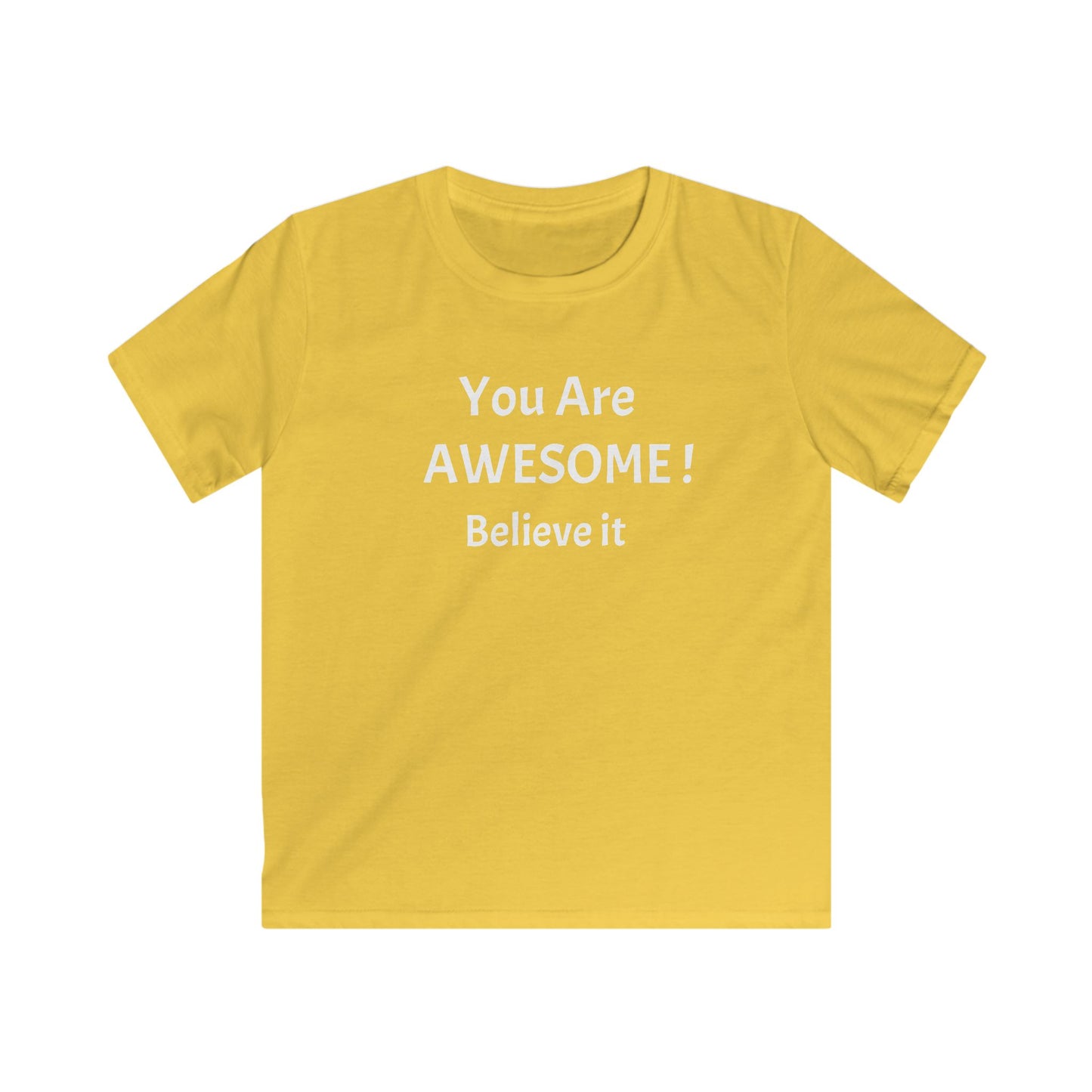 You Are AWESOME! Believe it. KIDS T-Shirt.