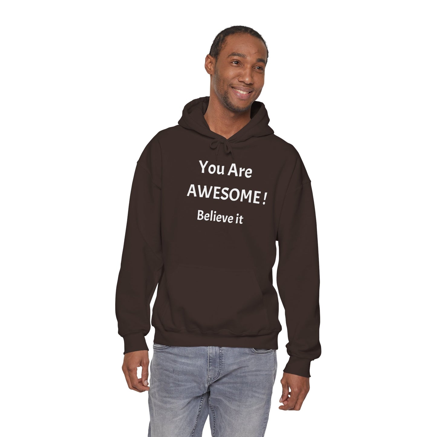 You Are AWESOME! Believe It Hoodie