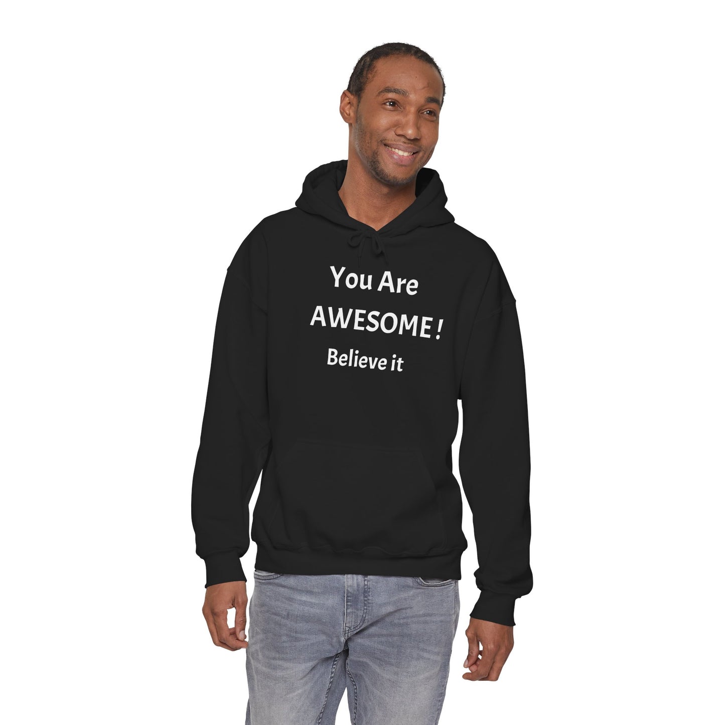 You Are AWESOME! Believe It Hoodie