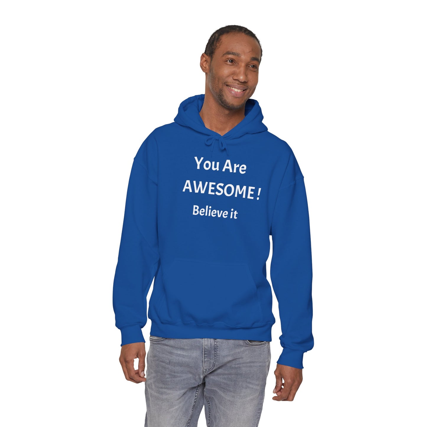 You Are AWESOME! Believe It Hoodie