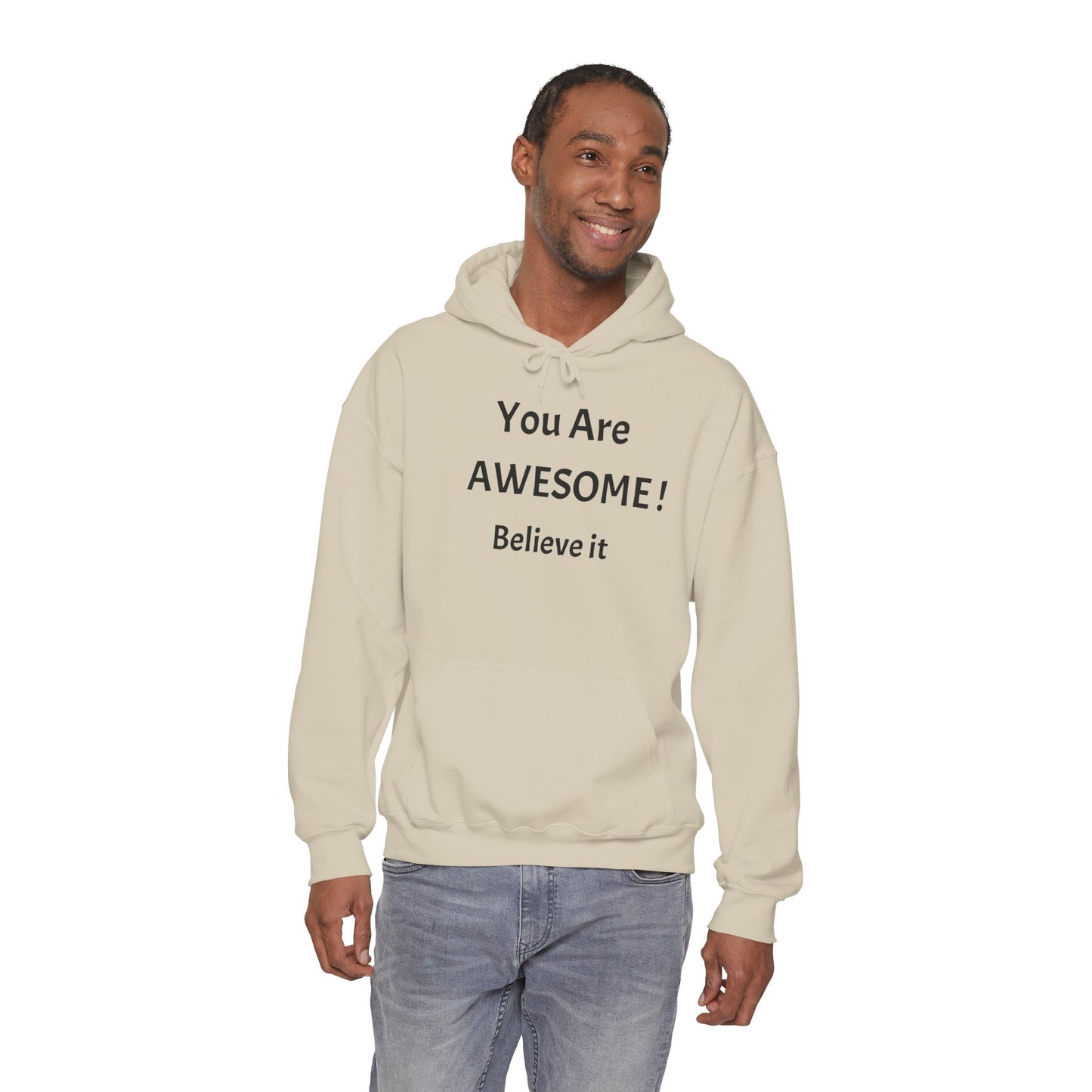 You Are AWESOME! Believe It Hoodie