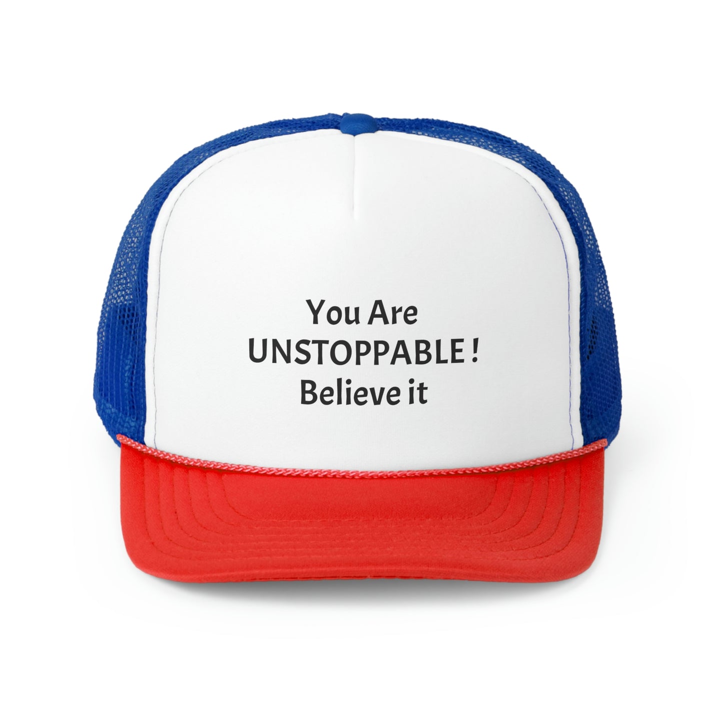 You Are Unstoppable! Trucker cap.