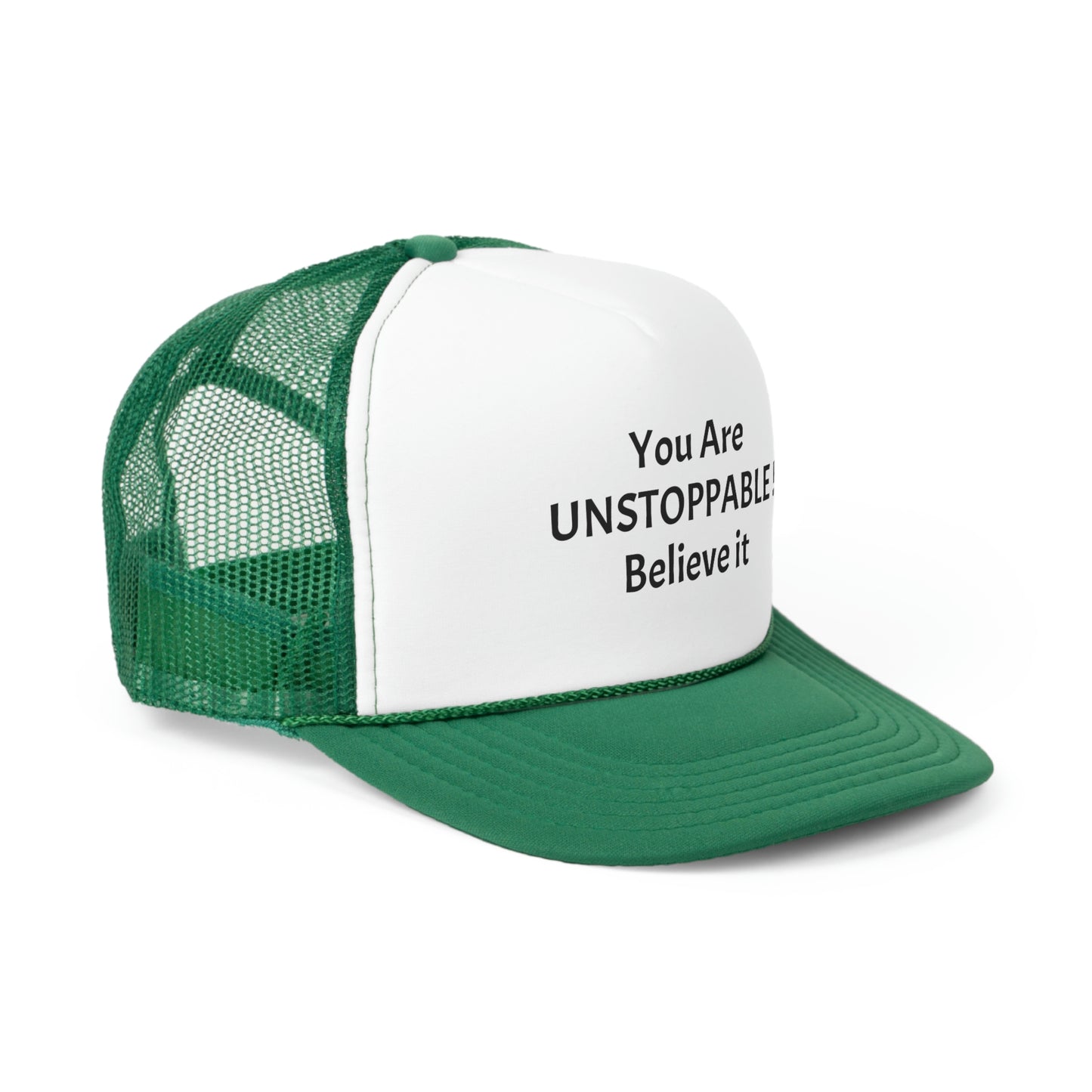 You Are Unstoppable! Trucker cap.