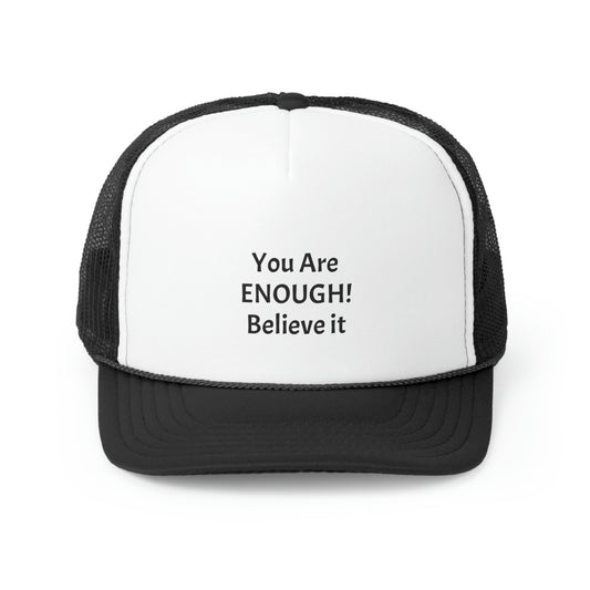 You Are Enough! Trucker Caps