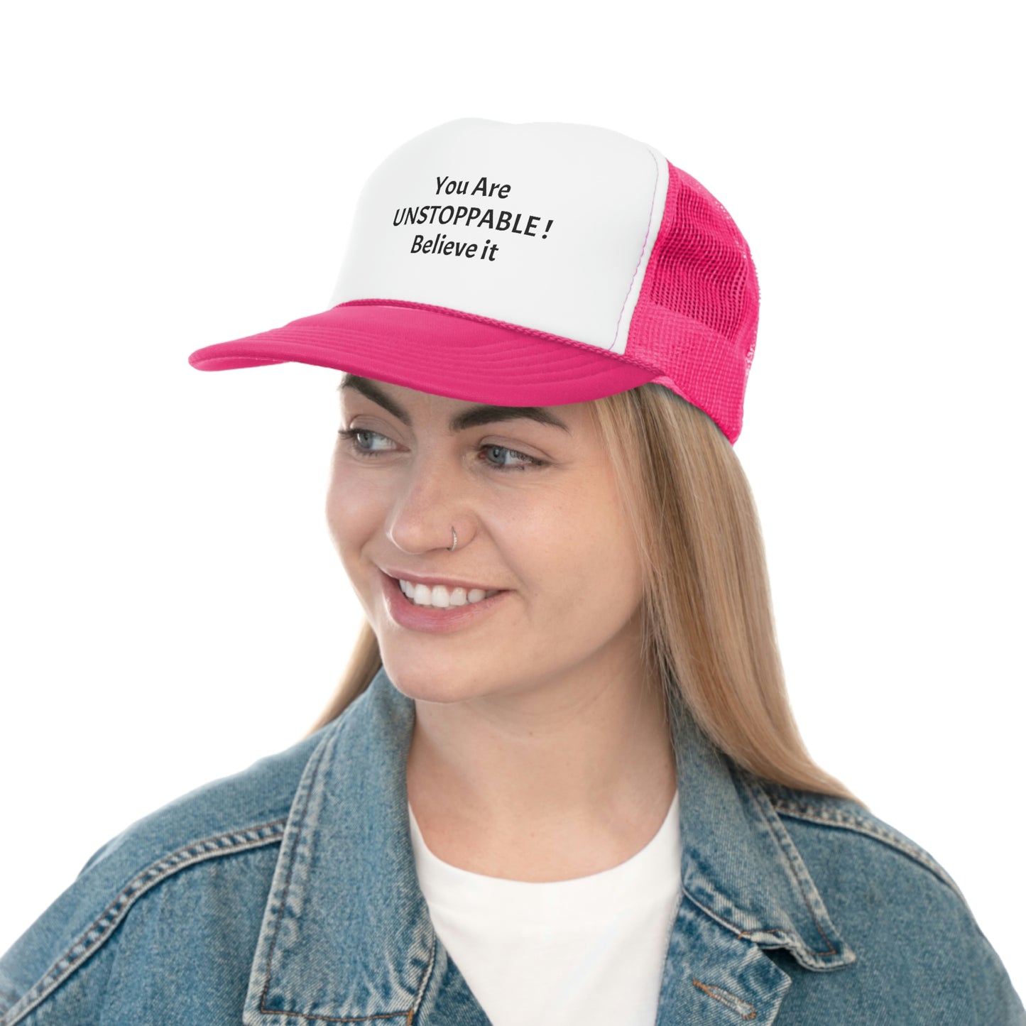 You Are Unstoppable! Trucker cap.