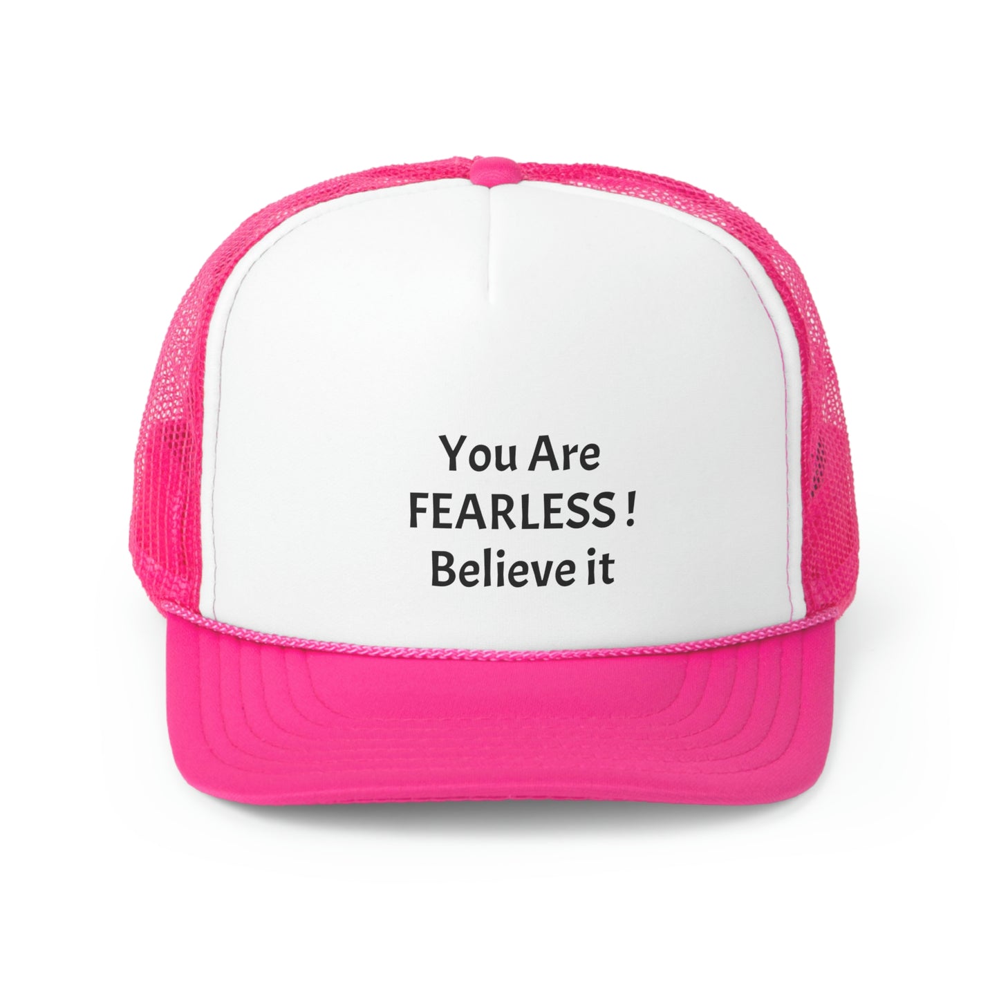 You are Fearless! Trucker Caps