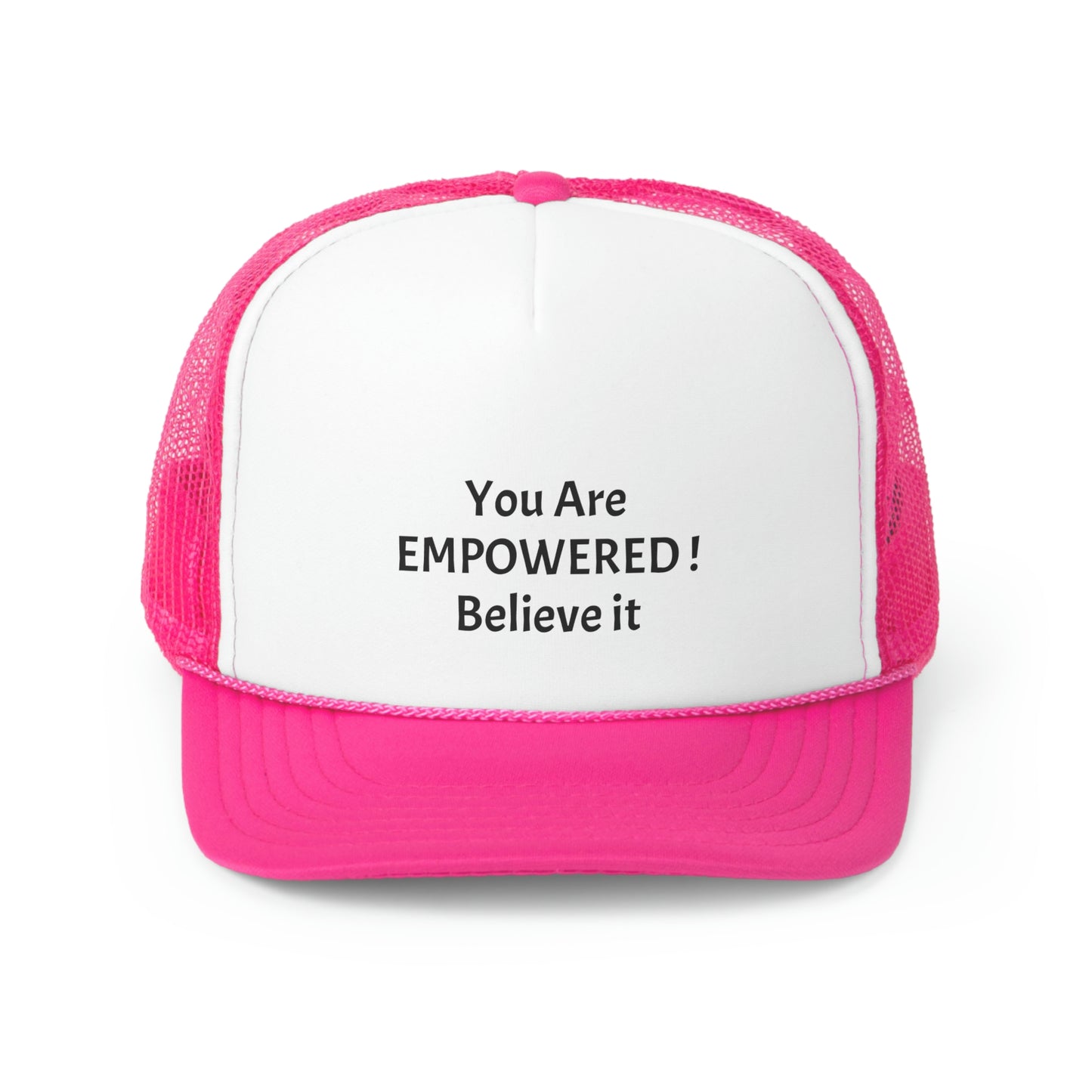 You are Empowered! Trucker Caps
