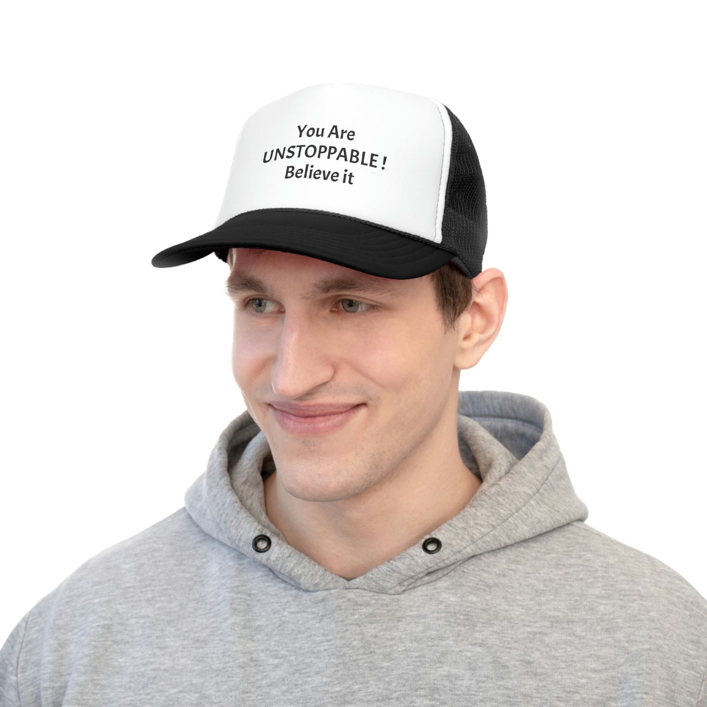 You Are Unstoppable! Trucker cap.