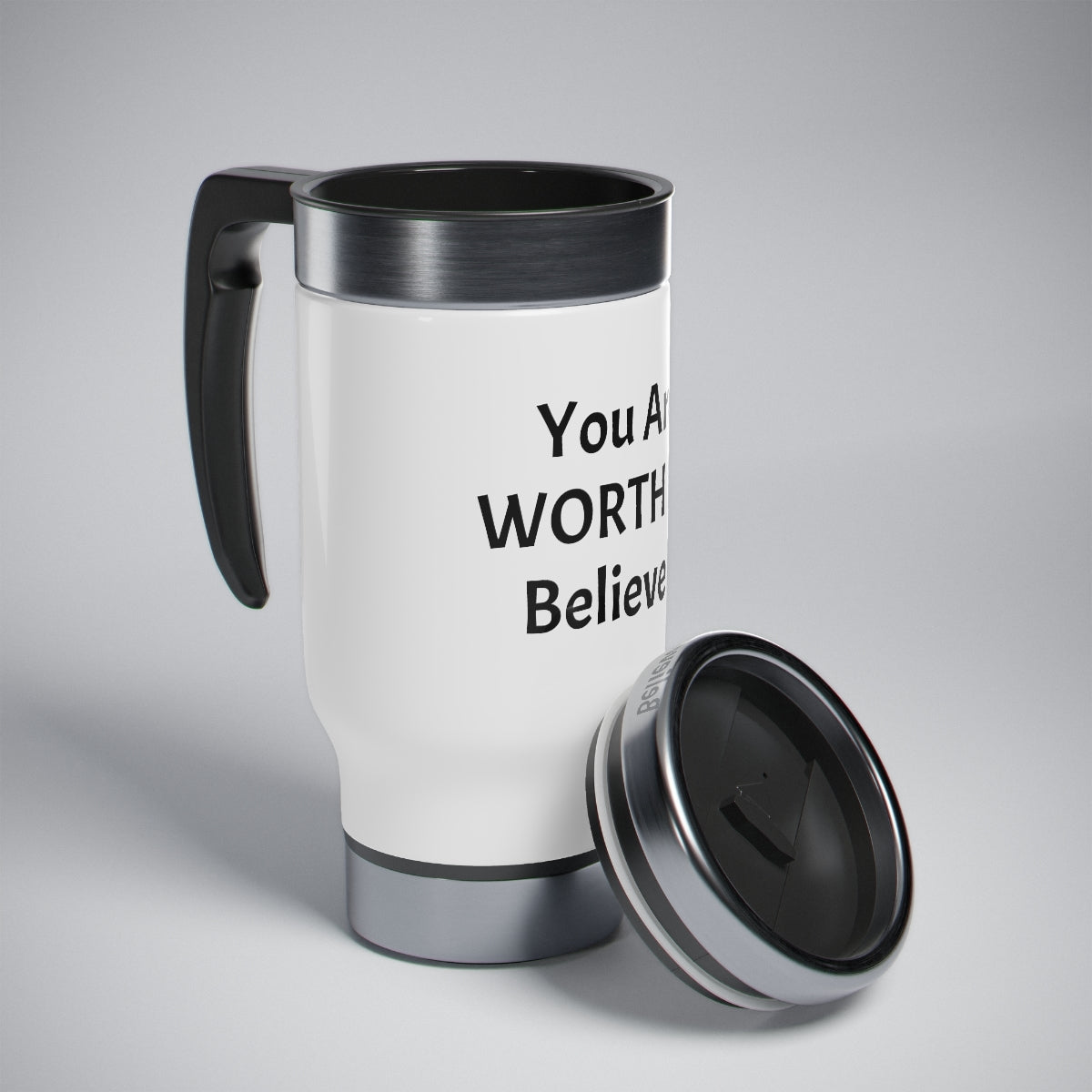 You Are Worth it! Stainless Steel Travel Mug with Handle, 14oz