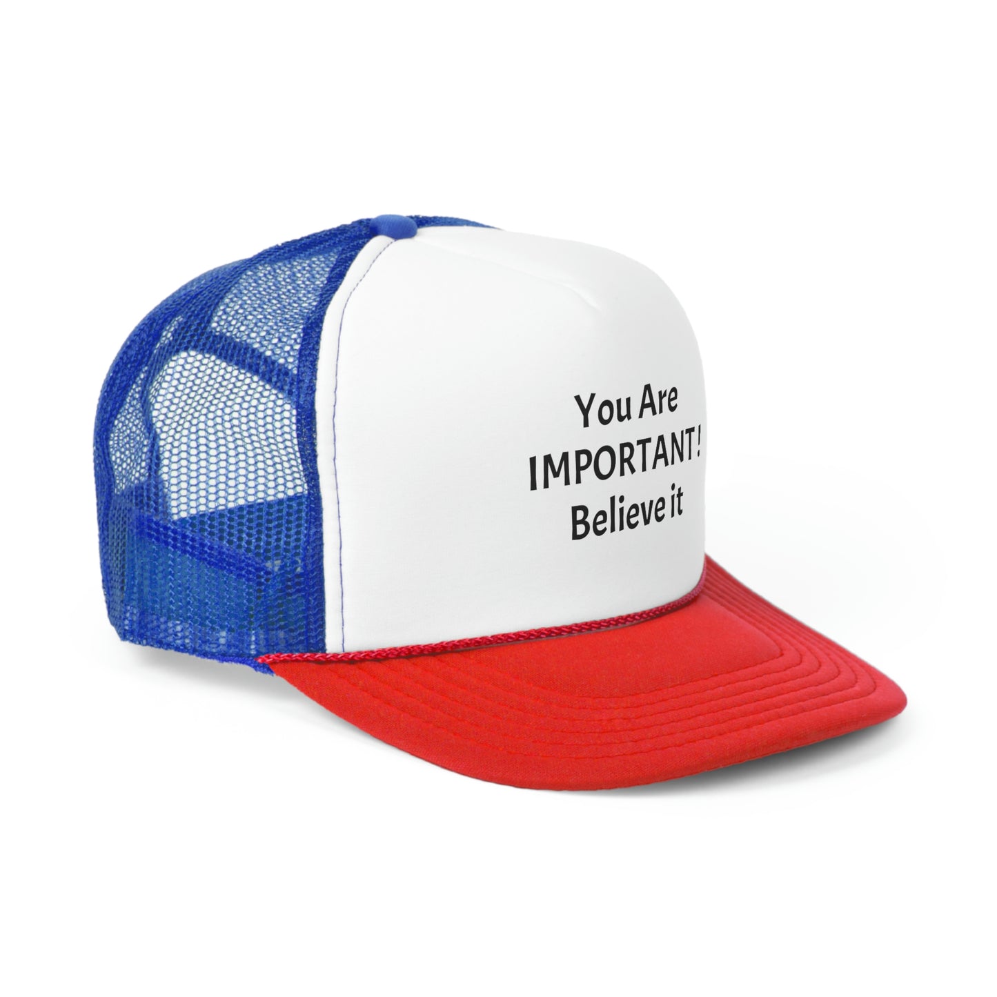 You Are Important! Trucker Caps