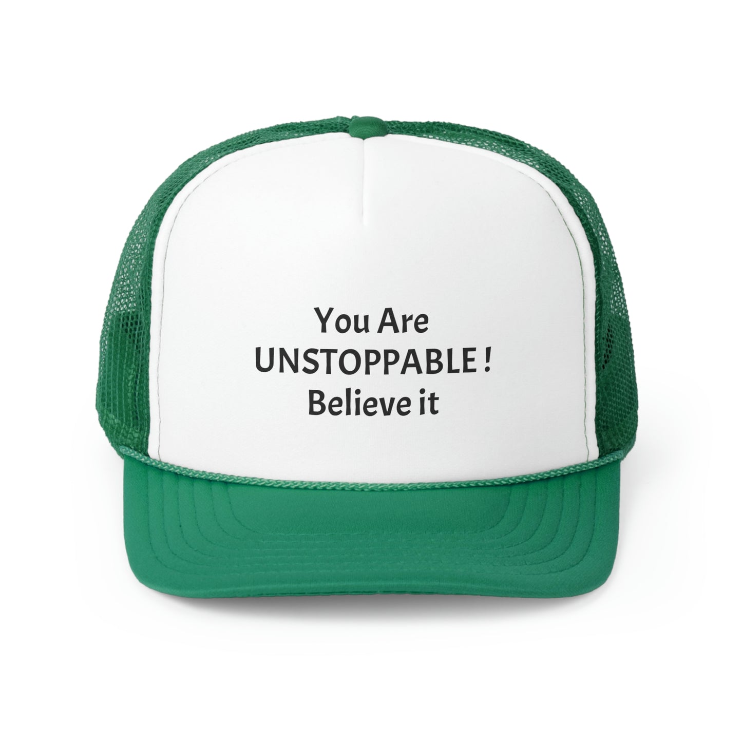 You Are Unstoppable! Trucker cap.