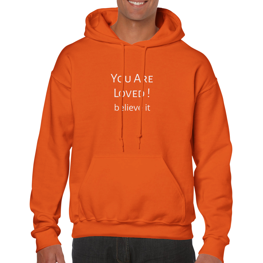 You Are Loved. Classic Unisex Pullover Hoodie. Wear it and share it forward.