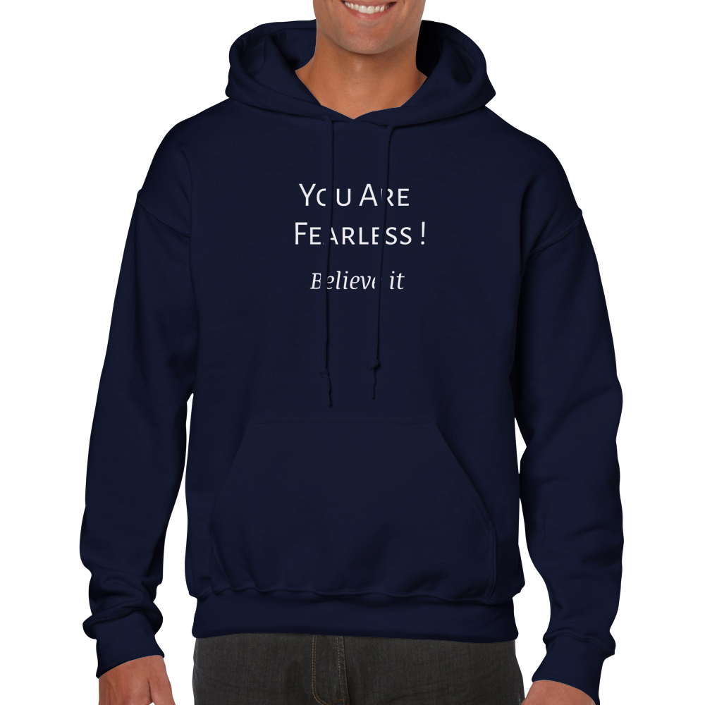 You Are Fearless! Classic Unisex Pullover Hoodie