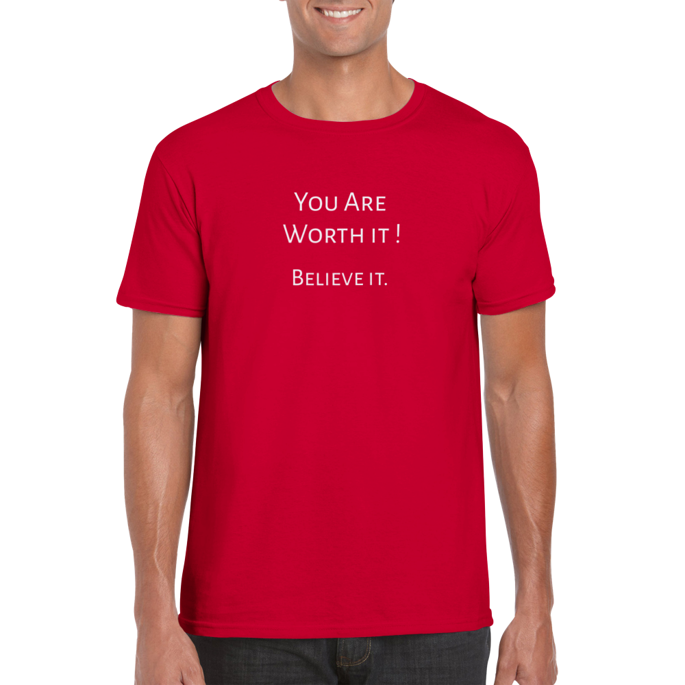 You are Worth it! t-shirt. Wear it and share it forward.